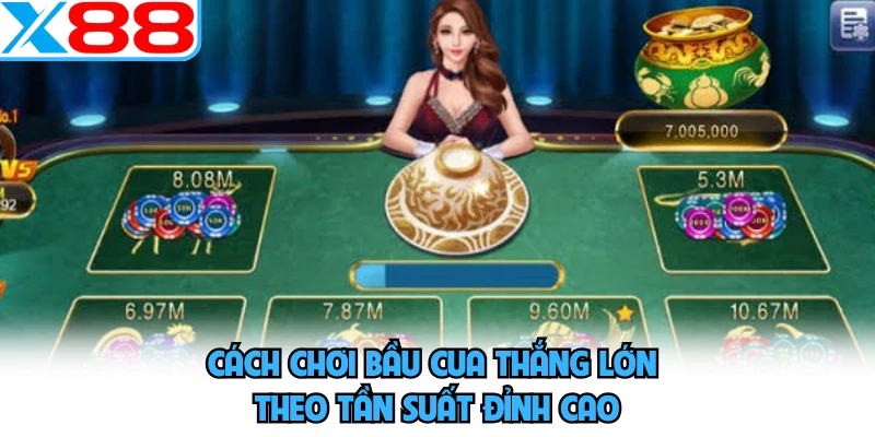 Cách chơi bầu cua thắng lớn theo tần suất đỉnh cao