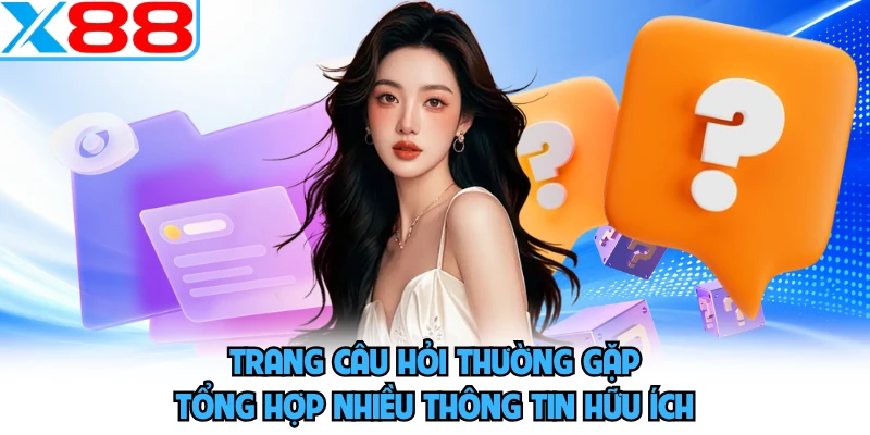 Trang câu hỏi thường gặp tổng hợp nhiều thông tin hữu ích