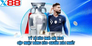 Tỷ Lệ Kèo Nhà Cái X88 - Cập Nhật Bảng Kèo Chuẩn Xác Nhất