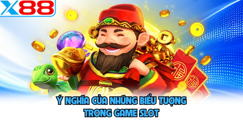 Ý nghĩa của những biểu tượng trong game slot